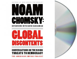 Аудио Global Discontents: Conversations on the Rising Threats to Democracy Noam Chomsky