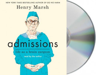 Audio Admissions: Life as a Brain Surgeon Henry Marsh