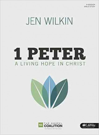 Kniha 1 PETER LIVING HOPE IN CHRIST BIBLE STUD Jen Wilkin