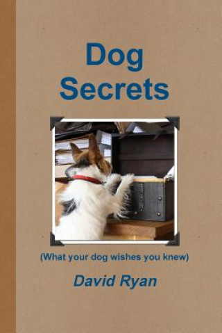 Knjiga Dog Secrets David Ryan