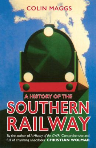 Könyv History of the Southern Railway Colin Maggs