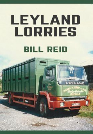Kniha Leyland Lorries Bill Reid