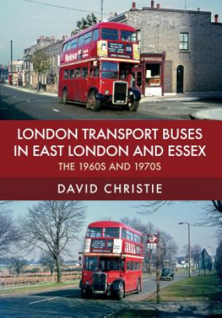 Carte London Transport Buses in East London and Essex David Christie