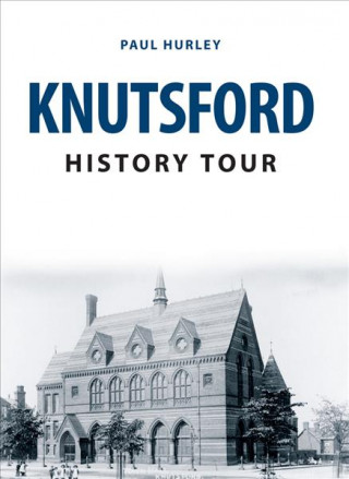 Kniha Knutsford History Tour Paul Hurley
