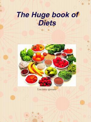 Kniha Huge Book of Diets Luciana Sposaro