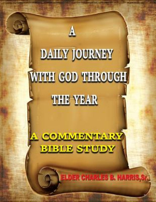 Carte Daily Journey With God, Through The Year Elder Charles B. Harris Sr