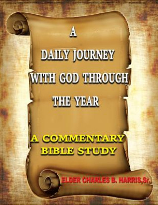 Kniha Daily Journey With God, Through The Year Elder Charles B. Harris Sr