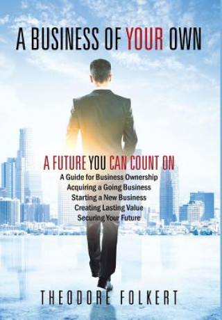 Knjiga Business of Your Own Theodore Folkert