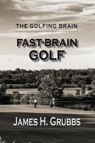 Kniha Golfing Brain James H. Grubbs