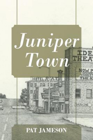 Könyv Juniper Town Pat Jameson