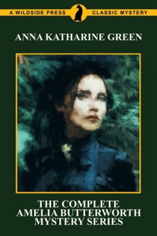 Libro Complete Amelia Butterworth Mystery Series Anna Katharine Green