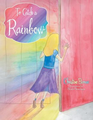 Carte To Catch a Rainbow Christine Bionaz