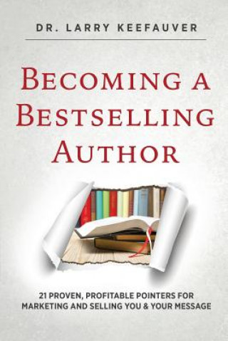 Könyv Becoming a Bestselling Author Dr Larry Keefauver