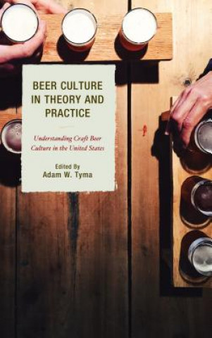 Carte Beer Culture in Theory and Practice Travis R. Bell