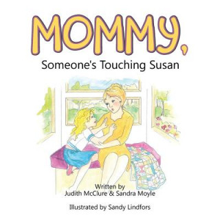 Knjiga Mommy, Someone's Touching Susan Judith McClure