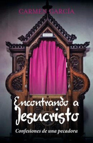 Книга Encontrando a Jesucristo Carmen Garcia