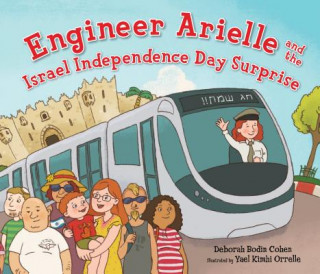 Kniha Engineer Arielle and the Israel Independence Day Surprise Deborah Bodin Cohen