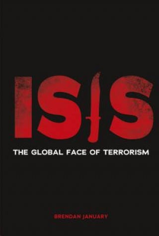 Kniha Isis: The Global Face of Terrorism Brendan January