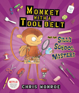 Carte Monkey with a Tool Belt and the Silly School Mystery Chris Monroe