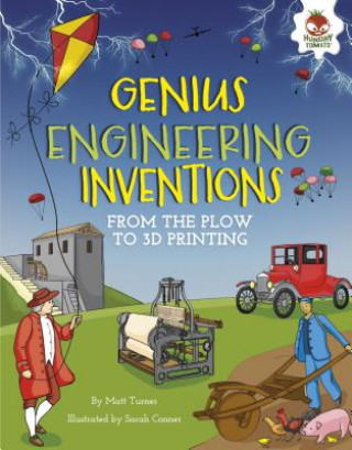 Kniha Genius Engineering Inventions: From the Plow to 3D Printing Matt Turner