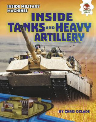 Kniha Inside Tanks and Heavy Artillery Chris Oxlade