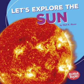 Libro Let's Explore the Sun Walt K. Moon