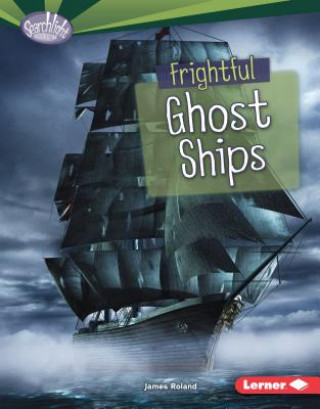 Kniha Frightful Ghost Ships James Roland