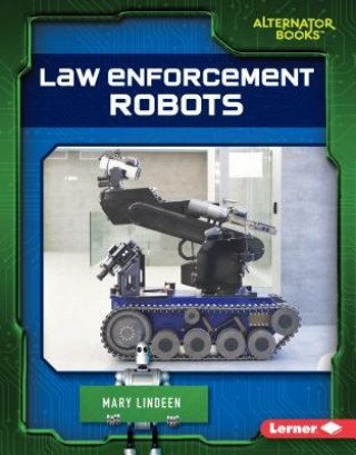 Kniha Law Enforcement Robots Mary Lindeen