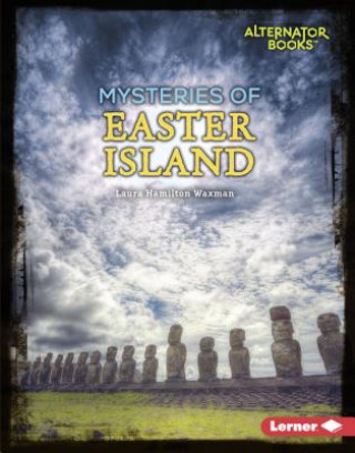 Carte Mysteries of Easter Island Laura Hamilton Waxman