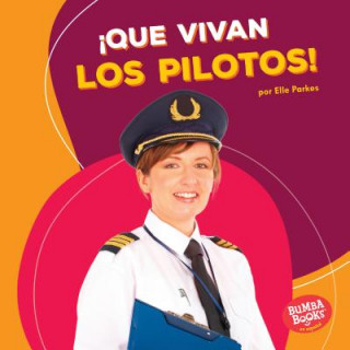 Książka ?Que Vivan Los Pilotos! (Hooray for Pilots!) Elle Parkes