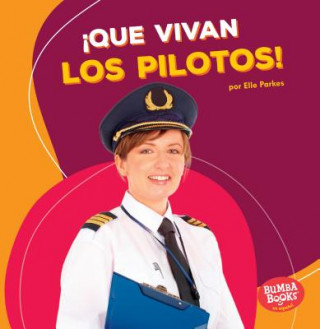 Könyv ?Que Vivan Los Pilotos! (Hooray for Pilots!) Elle Parkes