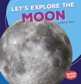 Carte Lets Explore The Moon Walt K. Moon