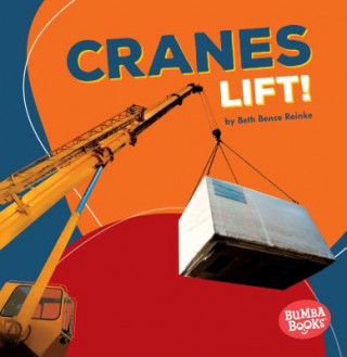 Kniha Cranes Lift! Beth Reinke