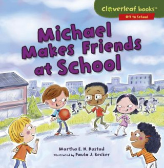 Carte Michael Makes Friends at School Martha Rustad
