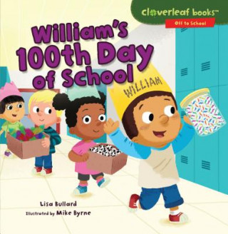Kniha William's 100th Day of School Lisa Bullard