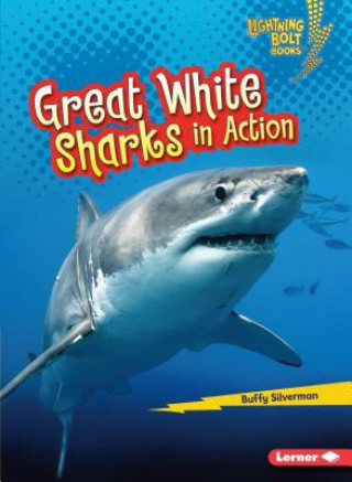 Книга Great White Sharks in Action Buffy Silverman