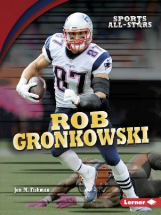 Knjiga Rob Gronkowski Jon Fishman