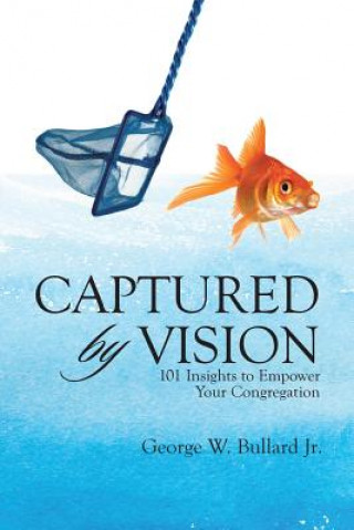 Βιβλίο Captured by Vision George W. Bullard Jr
