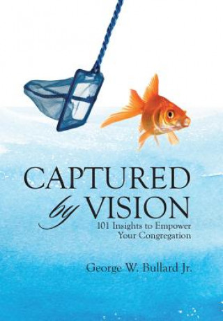 Book Captured by Vision George W. Bullard Jr