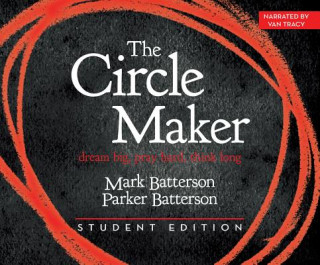 Audio CIRCLE MAKER STUDENT /E      D Mark Batterson