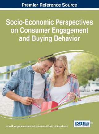 Книга Socio-Economic Perspectives on Consumer Engagement and Buying Behavior Hans Ruediger Kaufmann