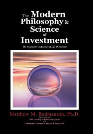 Kniha Modern Philosophy & Science of Investment Ph. D. Matthew M. Radmanesh