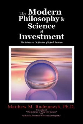 Βιβλίο Modern Philosophy & Science of Investment Ph. D. Matthew M. Radmanesh