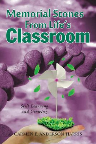 Kniha Memorial Stones From Life's Classroom Carmen E. Anderson-Harris