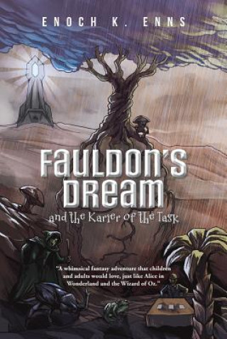 Книга Fauldon's Dream and the Karier of the Task Enoch K. Enns