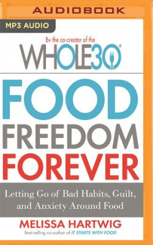 Audio FOOD FREEDOM FOREVER         M Melissa Hartwig