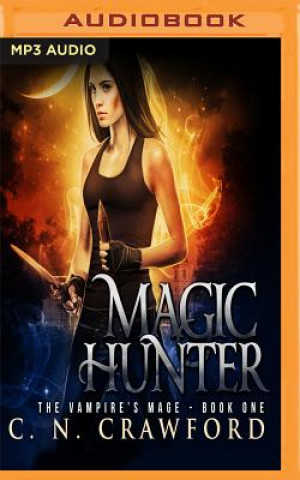 Digital Magic Hunter: An Urban Fantasy Novel C. N. Crawford
