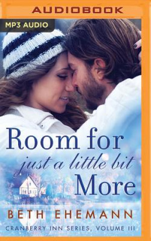 Digital Room for Just a Little Bit More: A Novella Beth Ehemann