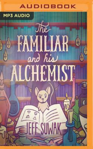 Digital FAMILIAR & HIS ALCHEMIST     M Jeff Suwak