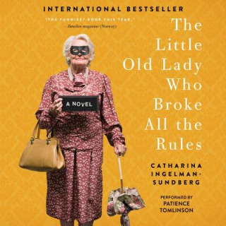 Audio The Little Old Lady Who Broke All the Rules Catharina Ingelman-Sundberg